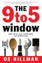 The 9 to 5 Window