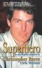 Superhero · A Biography of Christopher Reeve