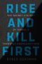 Rise and Kill First · The Secret History of Israel's Targeted Assassinations, The Secret History of Israel's Targeted Assassinations
