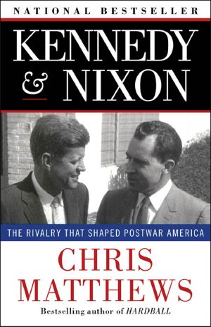 Kennedy & Nixon · the Rivalry That Shaped Postwar America