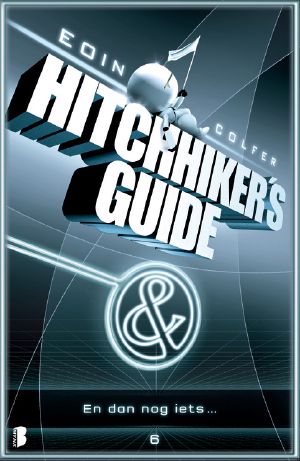 Hitchhikers Guide 6 - En dan nog iets