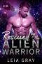 Rescued by the Alien Warrior · A Sci Fi Alien Romance