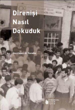 Direnişi Nasıl Dokuduk