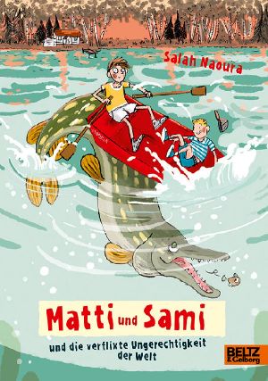 Matti und Sami und die verflixte Ungerechtigkeit der Welt