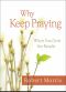 Why Keep Praying · When You Don’t See Results