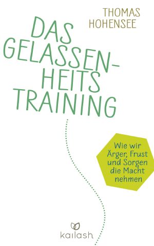 Das Gelassenheitstraining