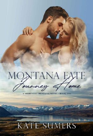 Montana Fate: Journey Home (Shelbyville Montana Book 1)