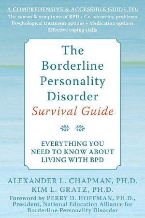 The Borderline Personality Disorder Survival Guide · Everything You Need to Know About Living With BPD