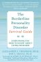 The Borderline Personality Disorder Survival Guide · Everything You Need to Know About Living With BPD