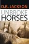 Unbroke Horses