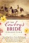 The Cowboy’s Bride Collection · 9 Historical Romances Form on Old West Ranches