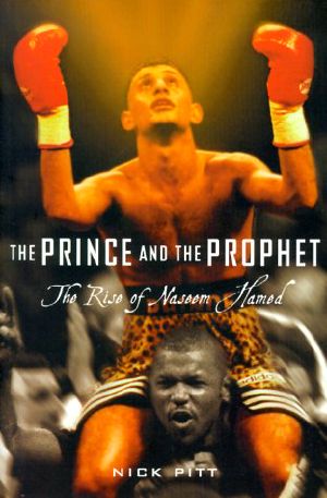 The Prince and the Prophet · the Rise of Naseem Hamed