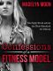 Confessions of a Fitness Model · the Ugly Truth About the New Standard for Beauty