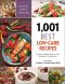 1,001 Best Low-Carb Recipes · Delicious, Healthy, Easy-To-Make Recipes for Cutting Carbs