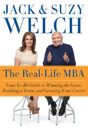 The Real-Life MBA · Your No-BS Guide to Winning the Game, Building a Team, and Growing Your Career