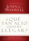 ¿Qué Tan Alto Quiere Llegar?