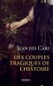 Des couples tragiques de l’histoire