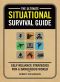 The Ultimate Situational Survival Guide