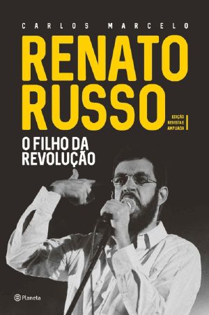 Renato Russo · o filho da revolução