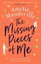 The Missing Pieces of Me: Discover the novel that will break your heart and mend it again