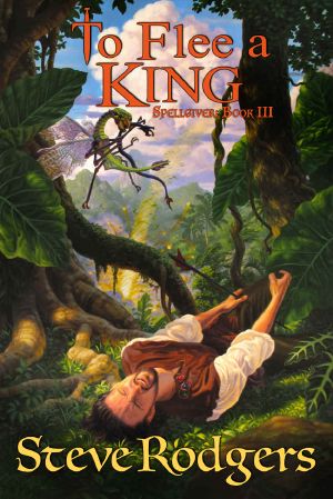 To Flee a King · Spellgiver Book 3