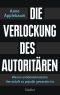 Die Verlockung des Autoritären