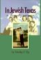 In Jewish Texas · A Family Memoir