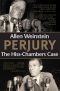 Perjury · the Hiss-Chambers Case