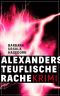 Alexanders teuflische Rache