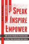 Speak Inspire Empower · How to Give Persuasive Presentations to Boost Your Confidence and Career