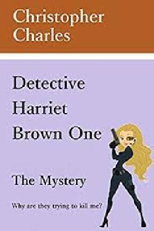 Detective Harriet Brown One a Mystery