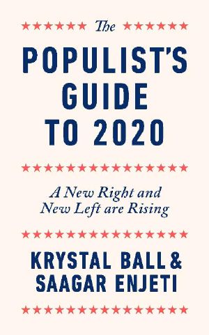 The Populist's Guide to 2020 · A New Right and New Left are Rising