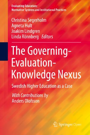 The Governing-Evaluation-Knowledge Nexus, Swedish Higher Education as a Case