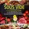 Sous Vide Cookbook · the Only Sous Vide Recipes Book You Need to Master Sous Vide Cooking