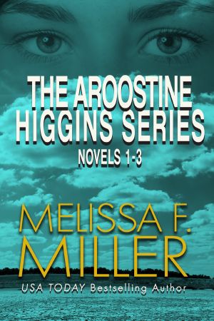 The Aroostine Higgins Series Novels 1-3