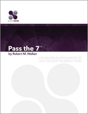 Pass the 7 · A Plain English Explanation to Help You Pass the Series 7 Exam