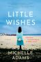 Little Wishes: a Novel