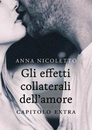 Gli Effetti Collaterali Dell'amore - Capitolo Extra