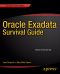 Oracle Exadata Survival Guide