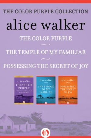 The Color Purple Collection · the Color Purple, the Temple of My Familiar, and Possessing the Secret of Joy