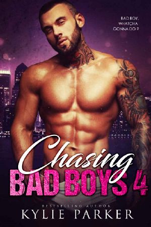 Chasing Bad Boys · A Bad Boy Romance Series (Chasing Bad Boys Book 4)