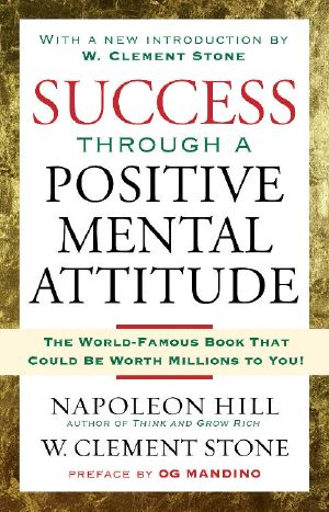 Success Through A Positive Mental Attitude