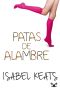 Patas De Alambre