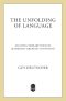 The Unfolding of Language