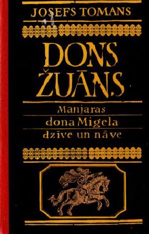 Dons Žuāns. Manjaras dona Migela dzīve un nāve