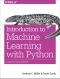 Introduction to Machine Learning With Python · A Guide for Data Scientists