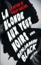 La Blonde aux yeux noirs · Le Retour de Philip Marlowe