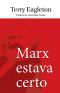 Marx Estava Certo