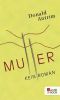 Mutter · Kein Roman