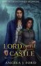 Lord of the Castle · an Adult Fairy Tale Fantasy Romance (Tales of the Enchanted Wildwood Book 3)